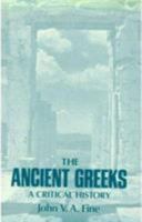 The Ancient Greeks: A Critical History 0674033116 Book Cover