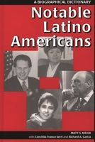 Notable Latino Americans: A Biographical Dictionary 0313291055 Book Cover