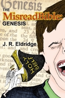 The MisreadBible: Genesis 0244134421 Book Cover
