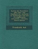 System Der Kunstlehre Oder Lehr- Und Handbuch Der Aesthetik Zu Vorlesungen Und Zum Privatgebrauche Entworfen. 1275974473 Book Cover