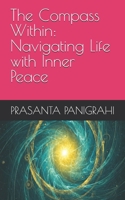 The Compass Within: Navigating Life with Inner Peace B0F4MR2JGC Book Cover
