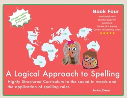 A Logical Approach To Spelling Book 4 1068721111 Book Cover
