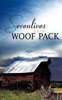 Sevenlives and the Woof Pack 1456785958 Book Cover
