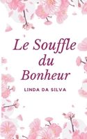Le Souffle du Bonheur 2322458988 Book Cover