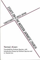 Essays on the Modern Japanese Church: Christianity in Meiji Japan (Michigan Monograph Series in Japanese Studies) 0939512939 Book Cover