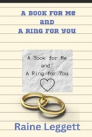 A Book for Me and A Ring for You: A Novella Ver. 2 B0CVQ5S81T Book Cover