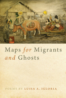 Maps for Migrants and Ghosts 0809337924 Book Cover