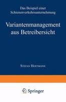 Variantenmanagement Aus Betreibersicht: Das Beispiel Einer Schienenverkehrsunternehmung 3824473003 Book Cover