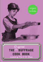 The Original Suffrage Cookbook 1512003425 Book Cover