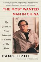 The Most Wanted Man in China: My Journey from Scientist to Enemy of the State 1627794999 Book Cover