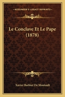 Le Conclave Et Le Pape (1878) 1141295733 Book Cover