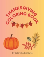 Thanksgiving Coloring Book for Kids: Captivating Designs for Little Artists to Celebrate the Season! B0CL34LH33 Book Cover