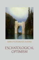 Eschatological Optimism 1952671787 Book Cover