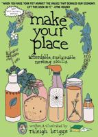 Make Your Place: Affordable, Sustainable Nesting Skills 1648414702 Book Cover