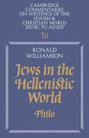 Jews in the Hellenistic World: Philo 0521315484 Book Cover