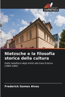 Nietzsche e la filosofia storica della cultura (Italian Edition) 6209709540 Book Cover