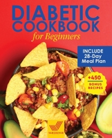 Diabetic Cookbook for Beginners: Diabetic Cookbook with Easy and Healthy Diabetes Meal Prep Recipes with 28-Day Meal Plan to Manage Type 2 Diabetes Newly Diagnosed 1801204322 Book Cover