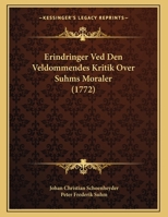 Erindringer Ved Den Veldommendes Kritik Over Suhms Moraler (1772) 1246380579 Book Cover