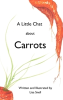 A Little Chat about Carrots B0DTLMRLSP Book Cover