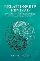 Relationship Revival: 8 Pillars of a Strong, Connected & Fulfilling Relationship 1775383407 Book Cover