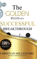 The Golden Rules of a Successful Breakthrough 1946746703 Book Cover