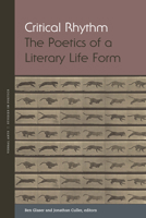 Critical Rhythm: The Poetics of a Literary Life Form 0823282031 Book Cover