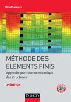 Méthode des éléments finis - 2e éd. - Approche pratique en mécanique des structures: Approche pratique en mécanique des structures 2100778056 Book Cover