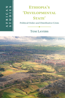 Ethiopia's ‘Developmental' State: Political Order and Distributive Crisis 1009428292 Book Cover