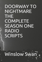 DOORWAY TO NIGHTMARE THE COMPLETE SEASON ONE RADIO SCRIPTS B09CCC793R Book Cover