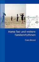 Mama Taxi und weitere Familienrhythmen 3833466278 Book Cover
