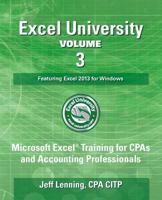 Excel University Volume 3 - Featuring Excel 2013 for Windows: Microsoft Excel Training for CPAs and Accounting Professionals 1500399434 Book Cover