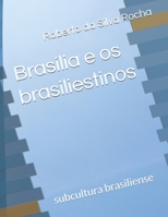 Brasília e os brasiliestinos: subcultura brasiliense B08Y4T726L Book Cover