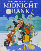 Matthew and the Midnight Bank (Matthew's Midnight Adventure Series) 0773761349 Book Cover