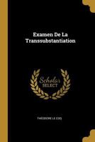 Examen De La Transsubstantiation 1022577344 Book Cover