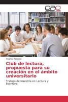 Club de Lectura, Propuesta Para Su Creacion En El Ambito Universitario 3639781260 Book Cover