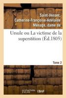 Ursule ou La victime de la superstition. Tome 2 232902200X Book Cover