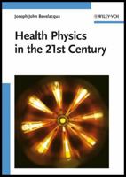 Health Physics In The 21st Century 3527408223 Book Cover