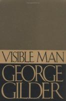 Visible Man: A True Story of Post-Racist America 1558154655 Book Cover