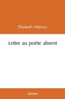 Lettre au poète absent (French Edition) 2414445777 Book Cover