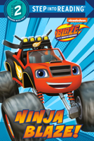 Ninja Blaze! (Blaze and the Monster Machines) 0525648658 Book Cover