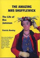 The Amazing Mrs Shufflewick: The Life of Rex Jameson 1898576211 Book Cover