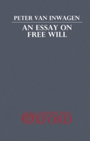 An Essay on Free Will 0198249241 Book Cover