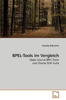 BPEL-Tools im Vergleich: Open Source-BPEL-Tools und Oracle SOA Suite 3639156854 Book Cover