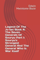 Legend Of The Jo-lan Book 4: The Seven Generals Of Souryu Part I: Souryu's Strongest General And The General Who Is War Itself B0F7G9BDJW Book Cover