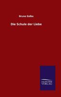 Die Schule Der Liebe 3846023248 Book Cover