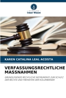 VERFASSUNGSRECHTLICHE MASSNAHMEN: GRUNDLEGENDE RECHTLICHE INSTRUMENTE ZUM SCHUTZ DER RECHTE UND FREIHEITEN DER KOLUMBIANER. 6206027392 Book Cover