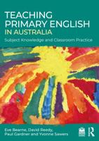 Teaching Primary English in Australia: Subject Knowledge and Classroom Practice 1032207426 Book Cover