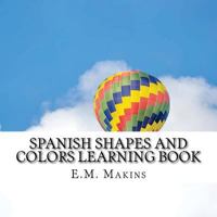 Spanish Shapes and Colors Learning Book 153715589X Book Cover