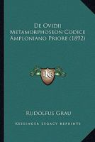 De Ovidii Metamorphoseon Codice Amploniano Priore (1892) 1120424607 Book Cover