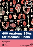 400 Anatomy SBAs for Medical Finals (MasterPass) 1041308450 Book Cover